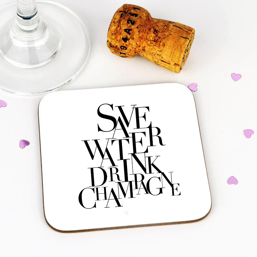Coaster Save Water Drink Champagne