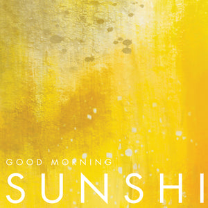 Good Morning Sunshine - Yellow